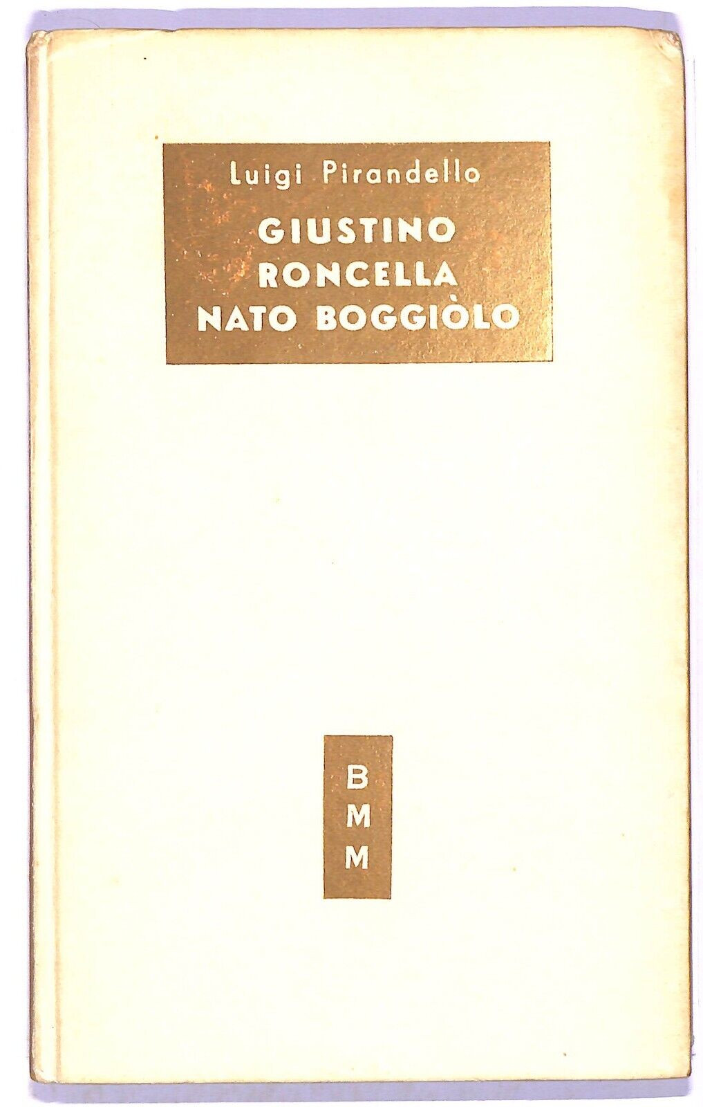 EBOND Pirandello Giustino Roncella Nato Boggiolo Libro LI003867