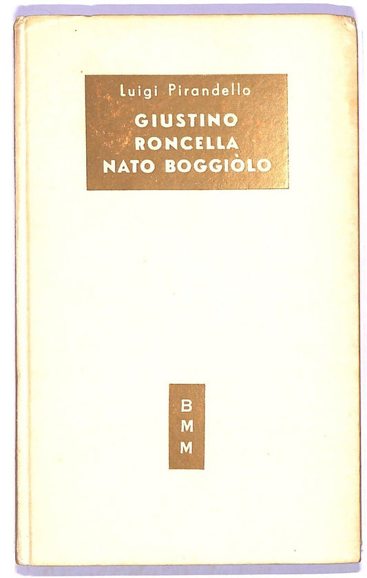 EBOND Pirandello Giustino Roncella Nato Boggiolo Libro LI003867