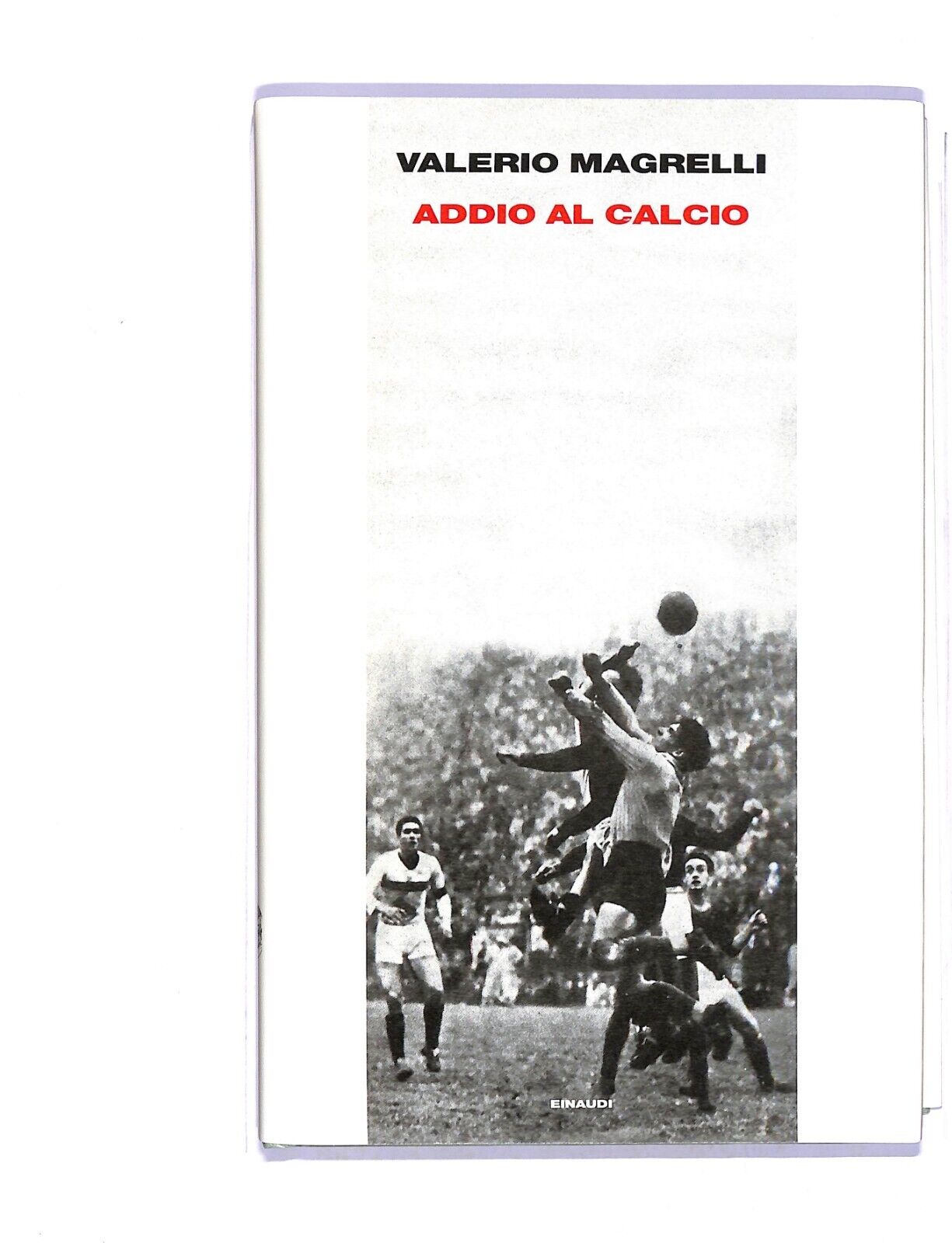 EBOND Addio Al Calcio Valerio Magrelli Libro LI004203