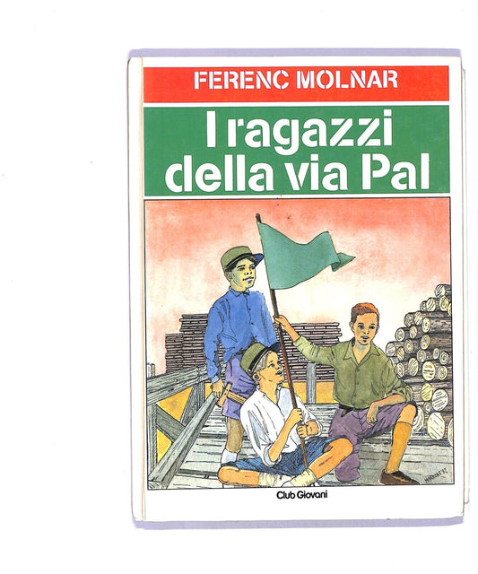 EBOND Ferenc Molnar I Ragazzi Della Via Pal Libro LI004553
