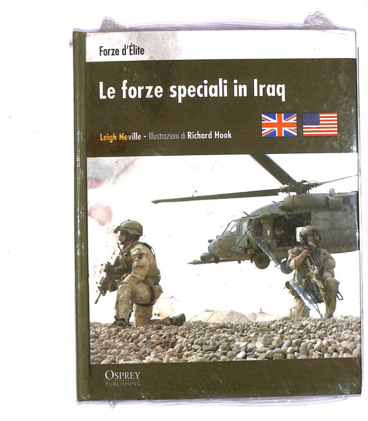 EBOND Forze D'elite Le Forze Speciali In Iraq Di Leigh Neville Libro LI004752