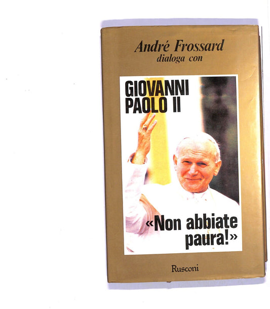 EBOND Giovanni Paolo Ii Non Abbiate Paura Libro LI004807