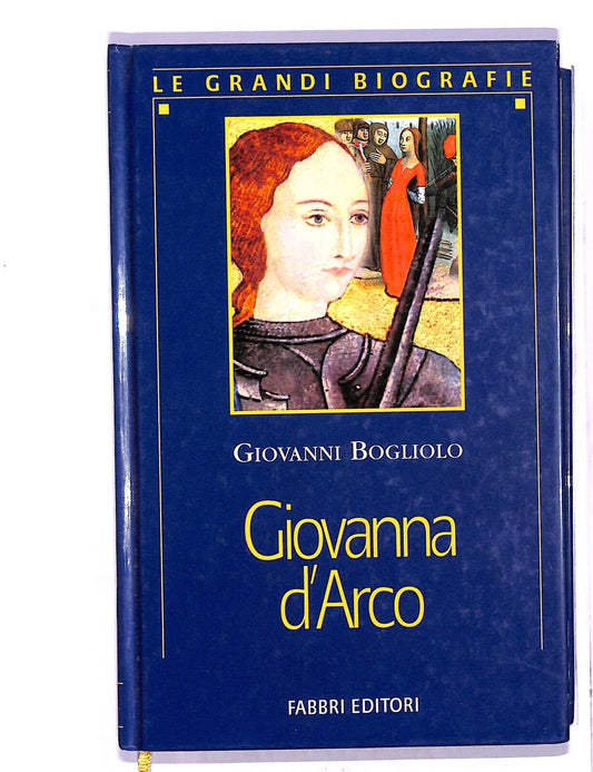 EBOND Le Grandi Biografie Giovanna D'arco Di Giovanni Bogliolo Libro LI004855
