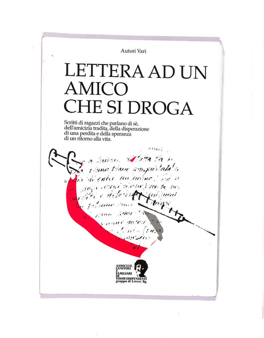 EBOND Lettera Ad Un Amico Che Si Droga Libro LI005909