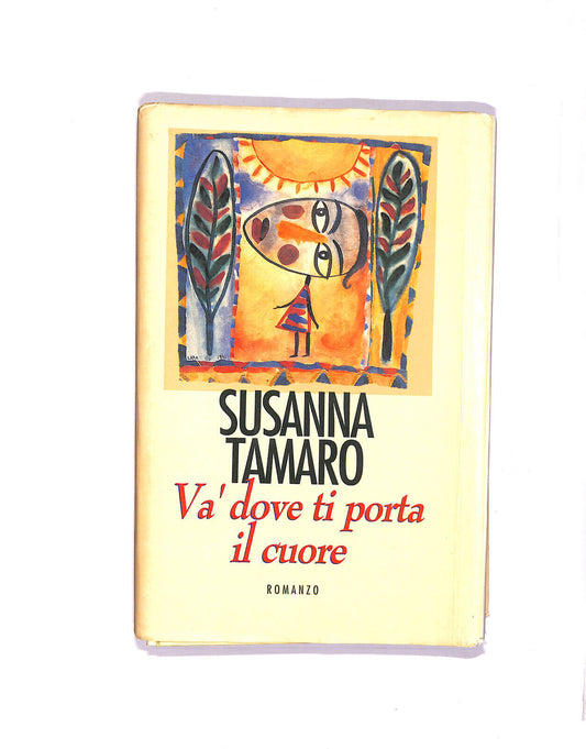 EBOND Va' Dove Ti Porta Il Cuore Libro LI005952