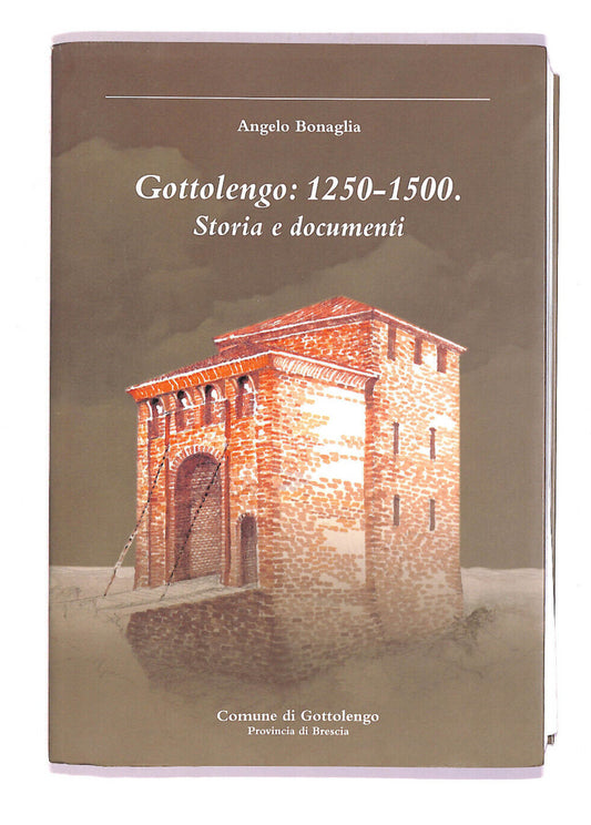 EBOND Gottolengo 1250-1500 Storia e Documenti Libro LI007110