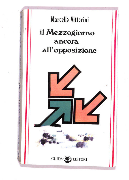 EBOND Il Mezzogiorno Ancora All'opposizione Libro LI007111