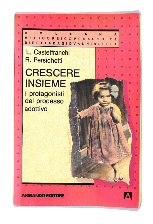 EBOND Crescere Insieme i Protagonisti Del Processo Adottivo Libro LI007352