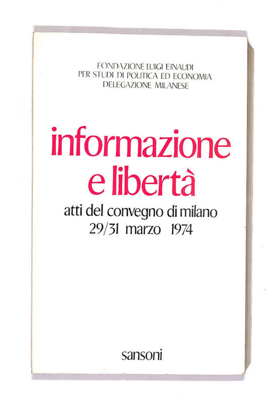 EBOND Informazione e Liberta Atti Del Convegno Di Milano Libro LI007759