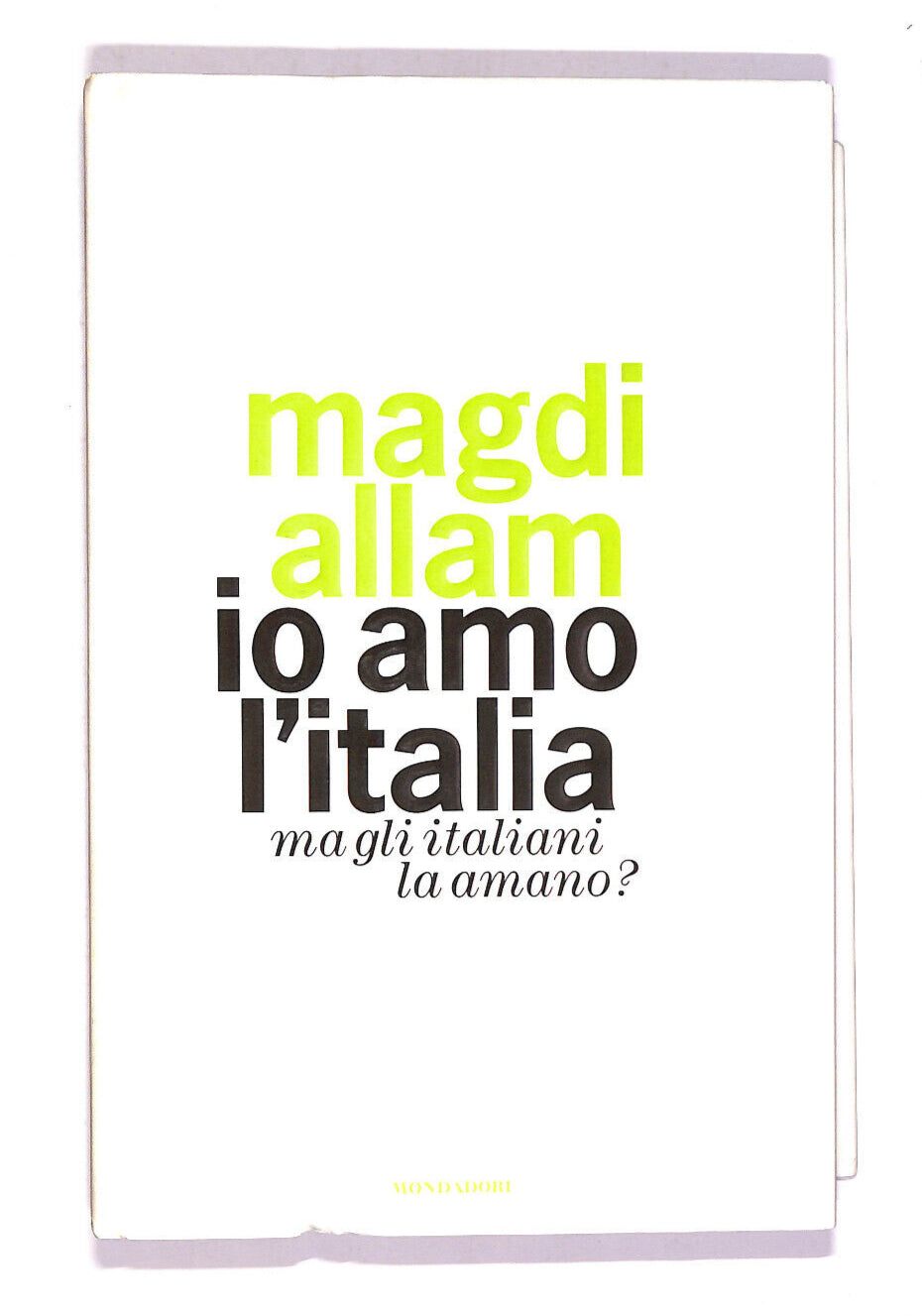 EBOND Io Amo L'italia Ma Gli Italiani La Amano? Libro LI007802
