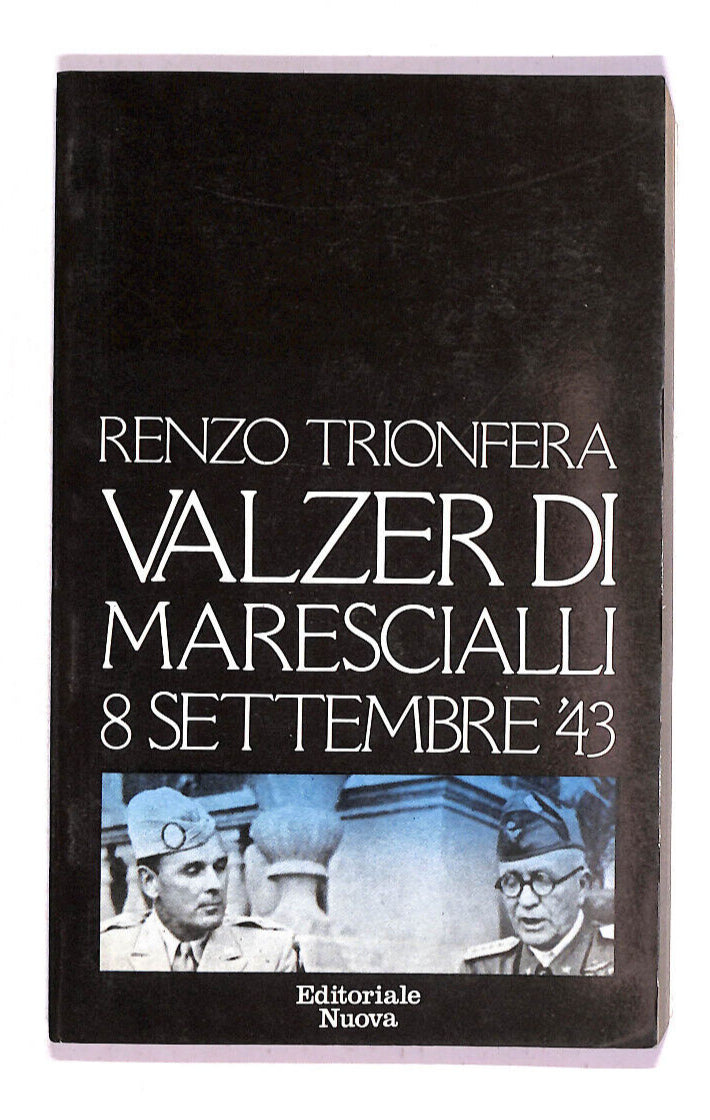 EBOND Renzo Trionfera - Valzer Di Marescialli 8 Settembre '43 Libro LI008153