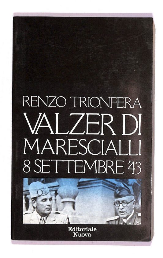 EBOND Renzo Trionfera - Valzer Di Marescialli 8 Settembre '43 Libro LI008153