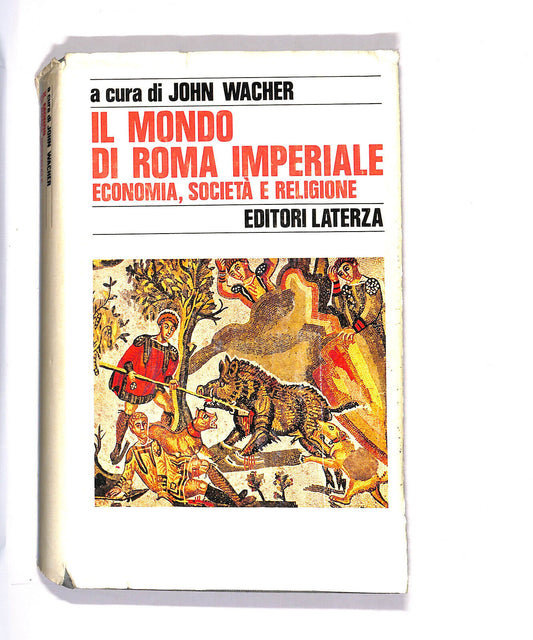 EBOND Il Mondo Di Roma Imperiale Economia Sieta e Religione Libro LI009208