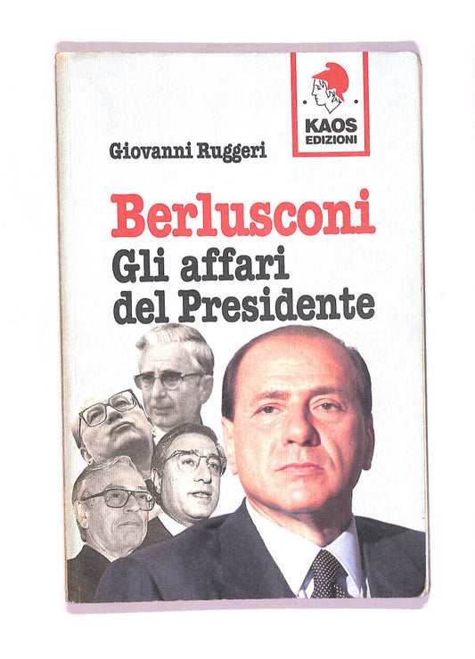 EBOND Berlusconi Gli Affari Del Presidente Libro LI009451