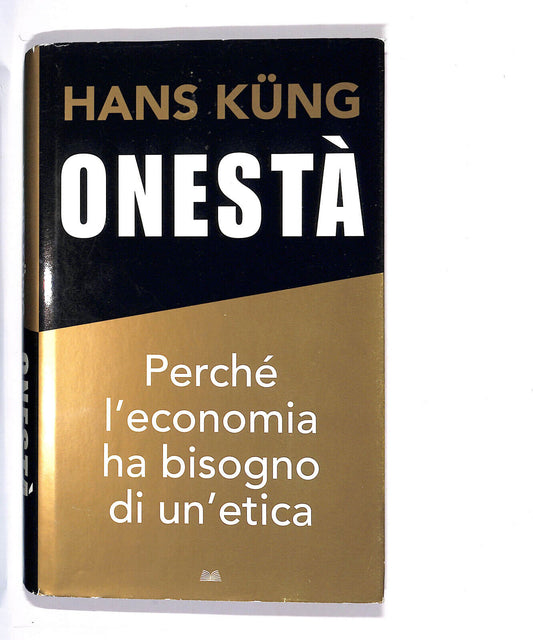 EBOND Onesta Perche L'economia Ha Bisogno Di Un Etica Libro LI009655