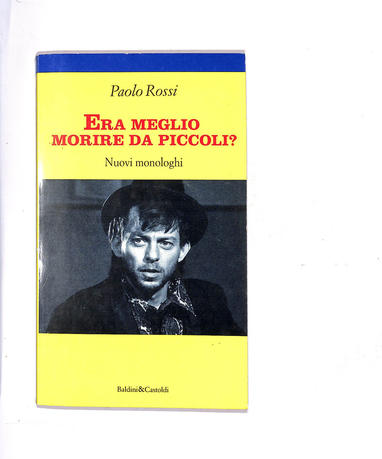 EBOND Era Meglio Morire Da Piccoli? Libro LI010014