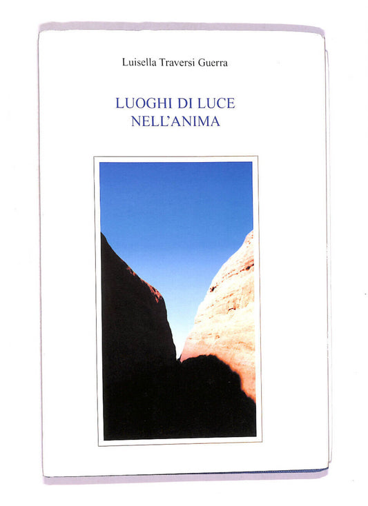 EBOND Luoghi Di Luce Nell'anima Di Luisella Traversi Guerra Libro LI010166