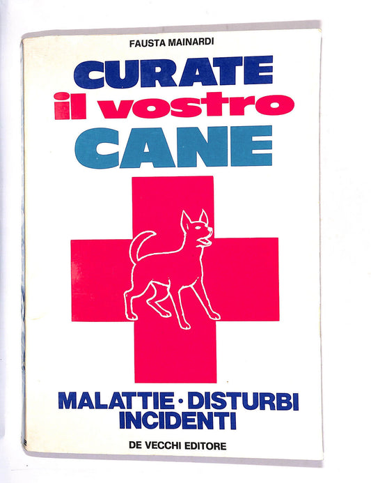 EBOND Curate Il Vostro Cane - Malattie,disturbi,incidenti Libro LI010452