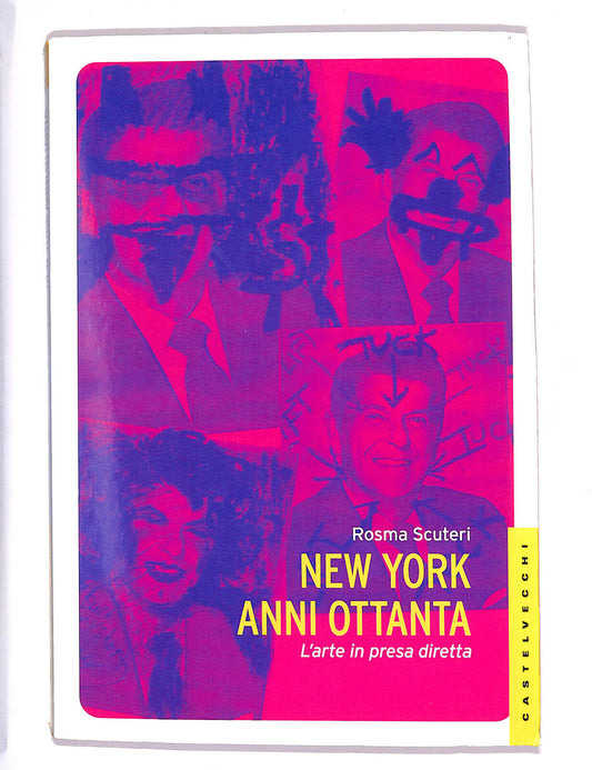 EBOND New York Anni Ottanta - L'arte In Presa Diretta Libro LI010454