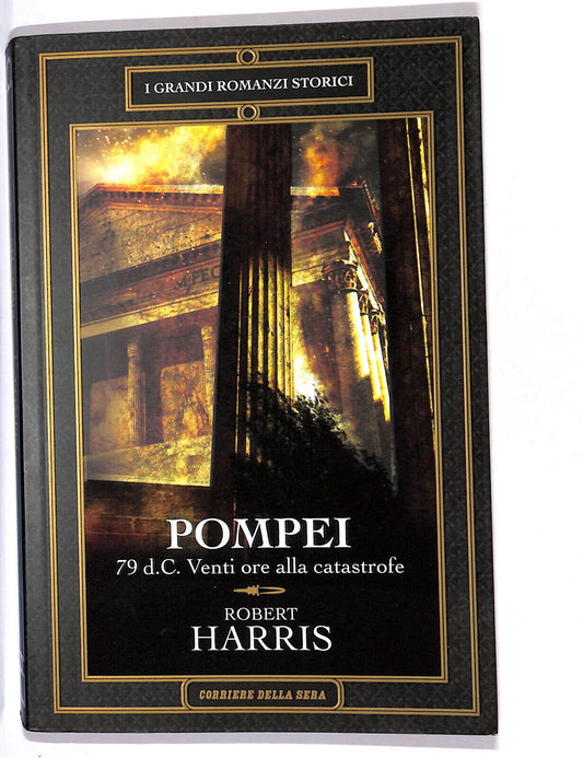 EBOND Pompei 79d.c. Venti Ore Alla Catastrofe Libro LI010809