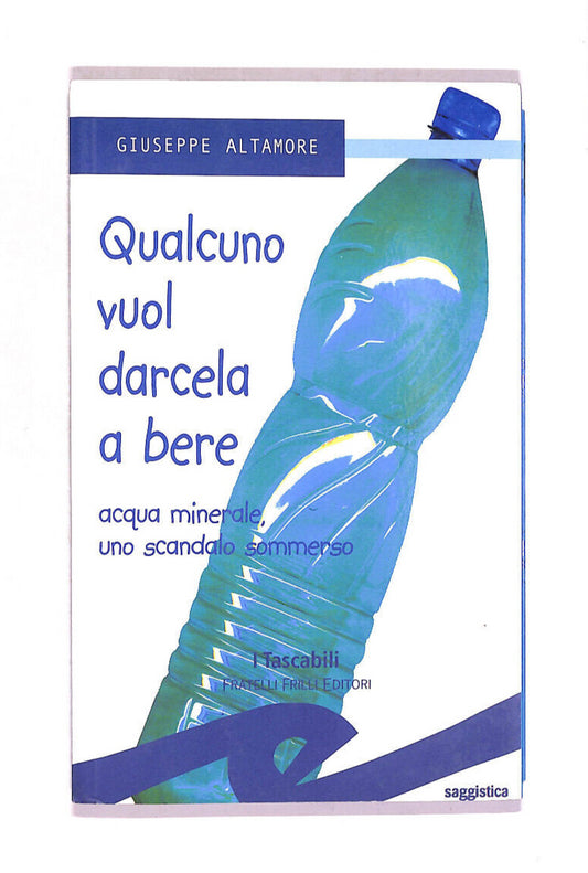 EBOND Qualcuno Vuol Darcela a Bere Libro LI011214