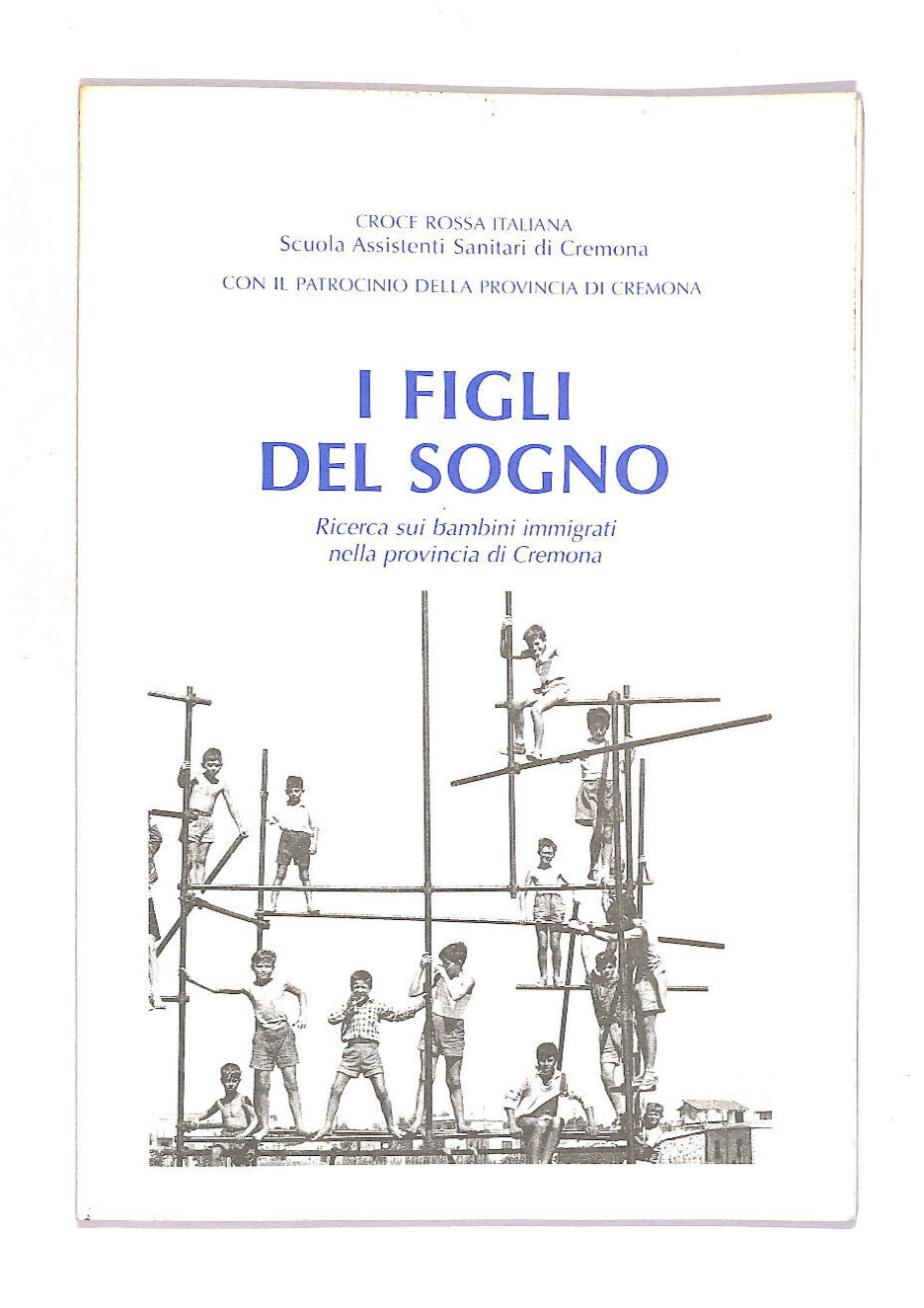 EBOND I Figli Del Sogno Ricerca Sui Bambini Immigrati Cremona Libro LI012216