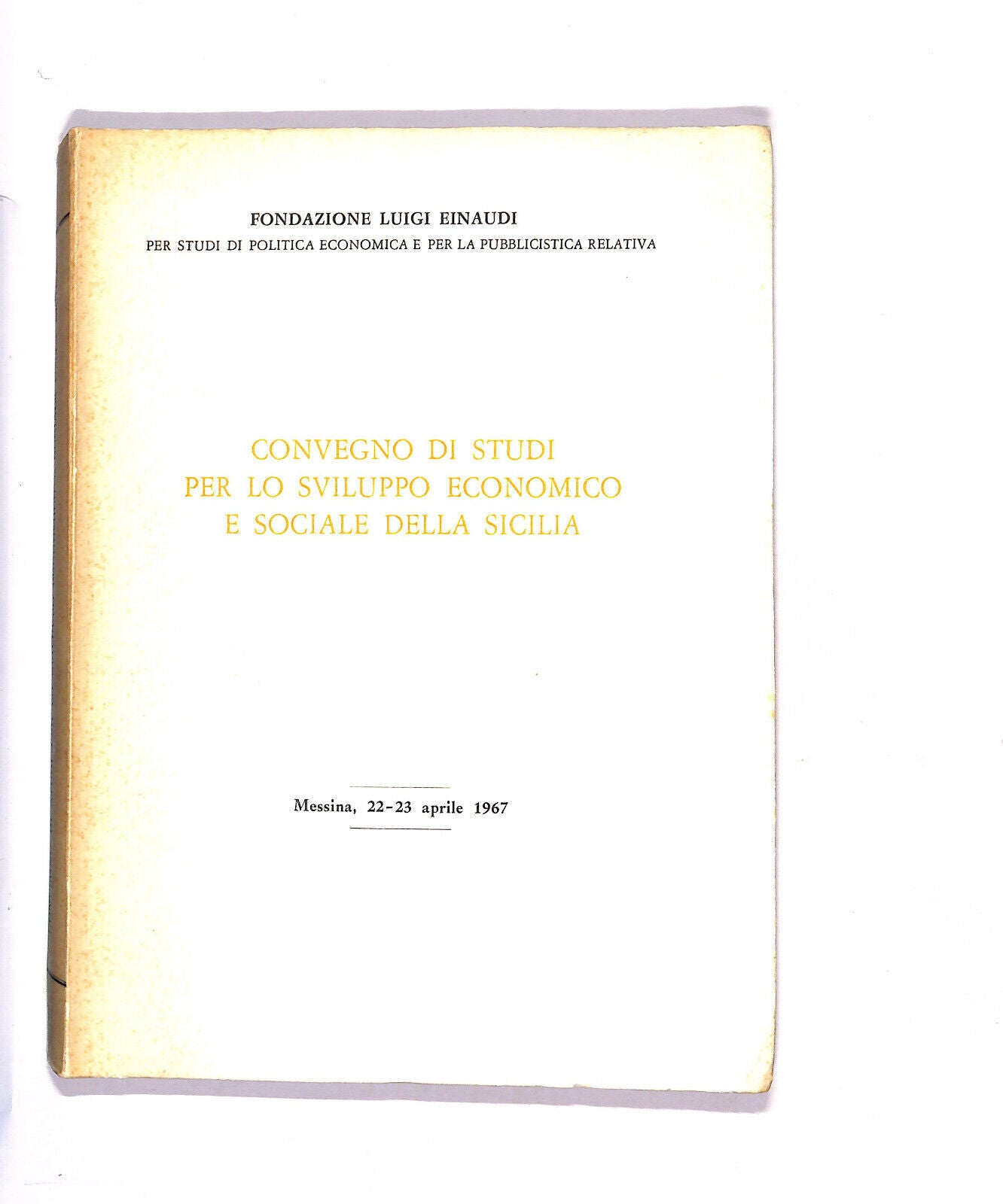 EBOND Convegno Di Studi Per Lo Svilu. Econ. Sociale Della Sicilia Libro LI012258