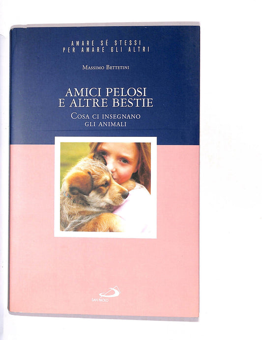 EBOND Amici Pelosi E Altre Bestie Di Massimo Bettetini Libro LI012265