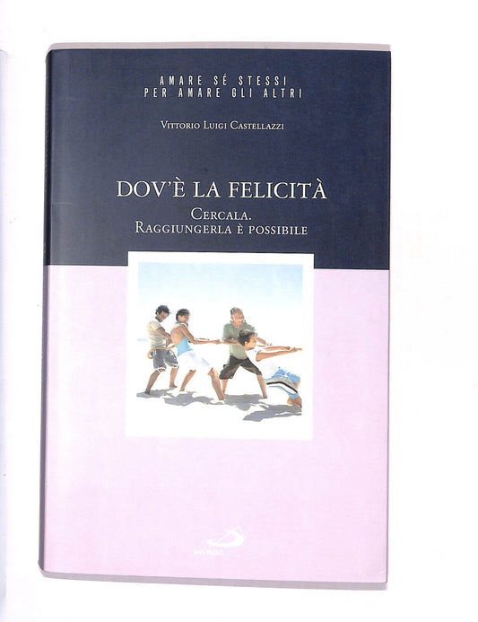 EBOND Dov'e La Felicita Di Vittorio Luigi Castellazzi Libro LI012267