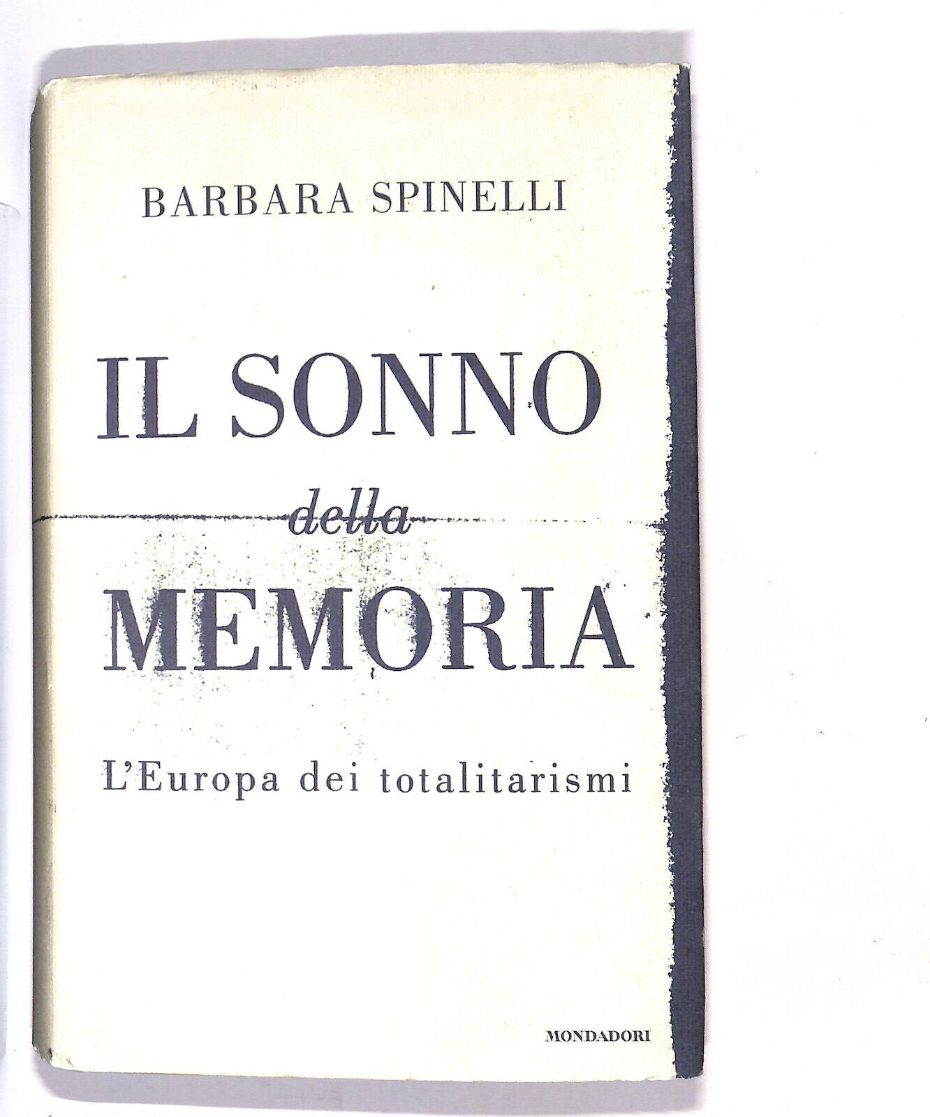 EBOND Il Sonno Della Memoria L'europa Dei Totalitarismi Libro LI012457