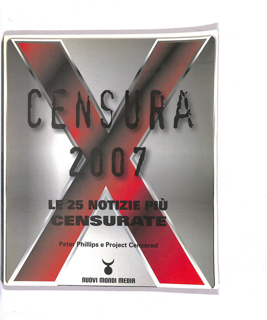 EBOND Censura 2007 Di Peter Phillips e Project Censored Libro LI013649