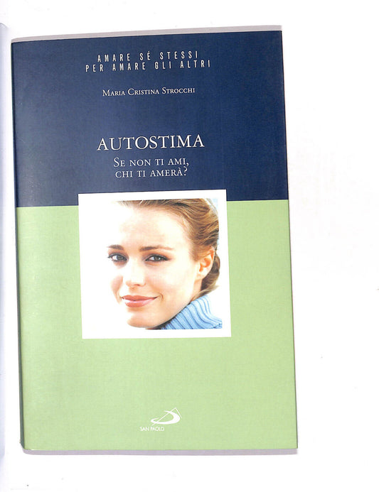 EBOND Autostima Se Non Ti Ami Chi Ti Amera Maria Cristinastrocchi Libro LI013650