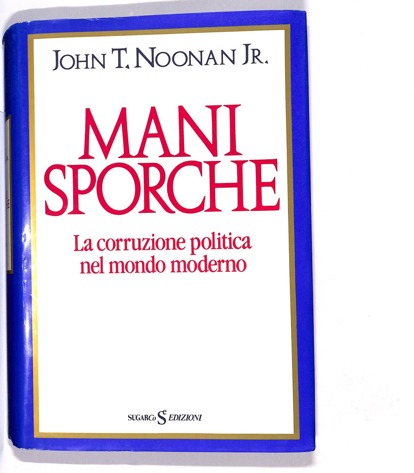 EBOND Mani Sporche Volume 2 Di Jhon T. Noonan Jr. Libro LI013752