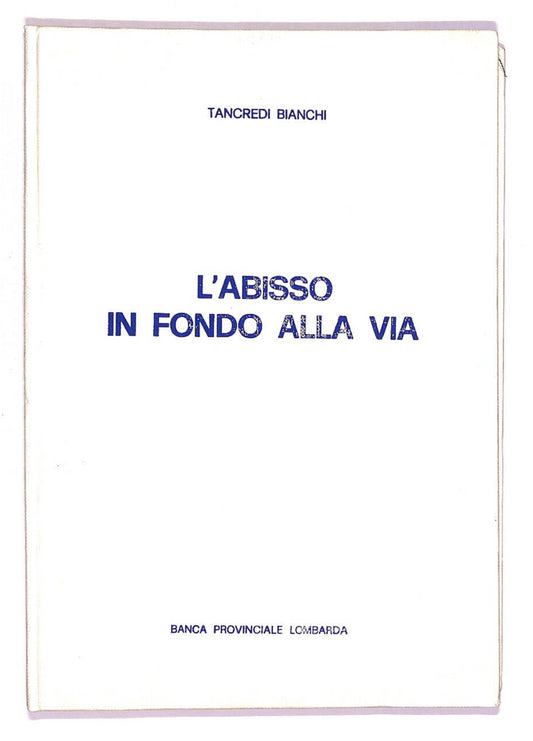 EBOND L'abisso In Fondo Alla Via Di Tancredi Bianchi Libro LI014075