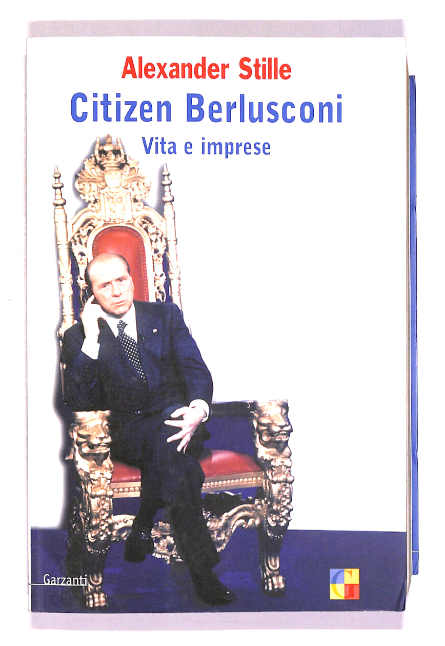 EBOND Citizen Berlusconi Vita e Imprese Di Alexander Stille Libro LI014103