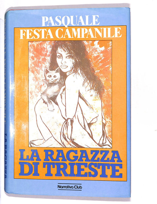 EBOND La Ragazza Di Trieste Di Pasquale Festa Campanile Libro LI014157