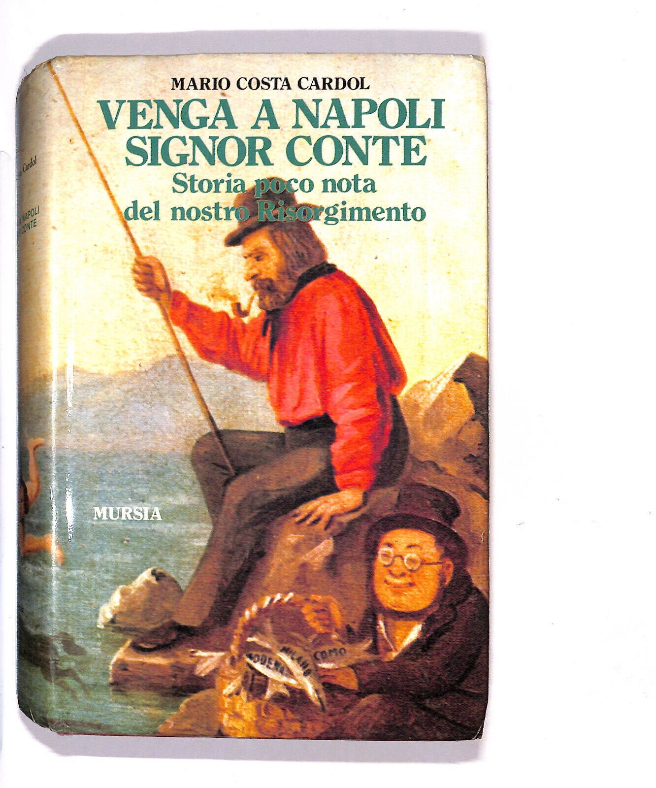 EBOND Venga a Napoli Signor Conte Di Mario Costa Cardol Libro LI014158