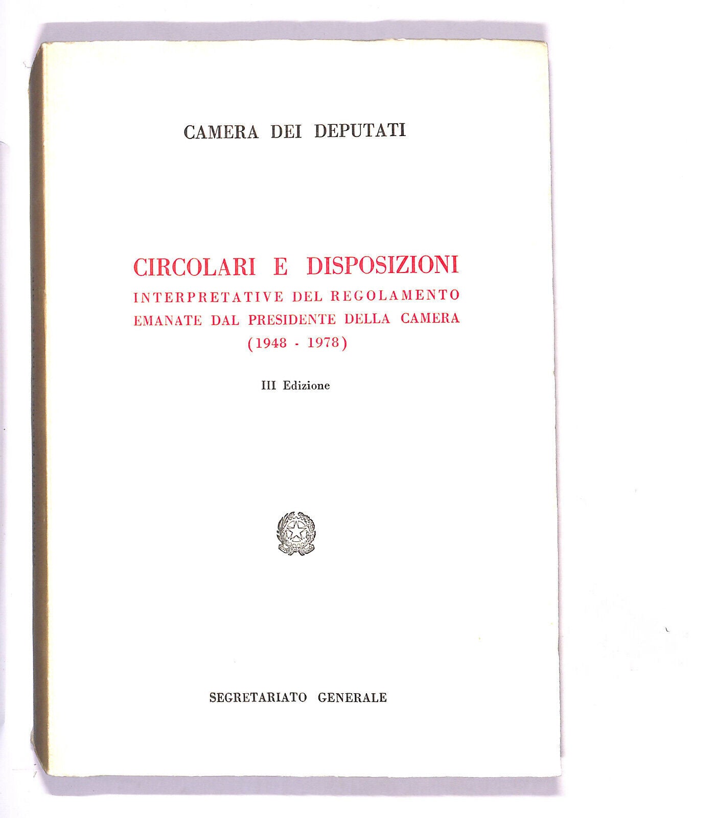 EBOND Camera Dei Deputati Circolari e Disposizioni 1948 - 1978 Libro LI014199