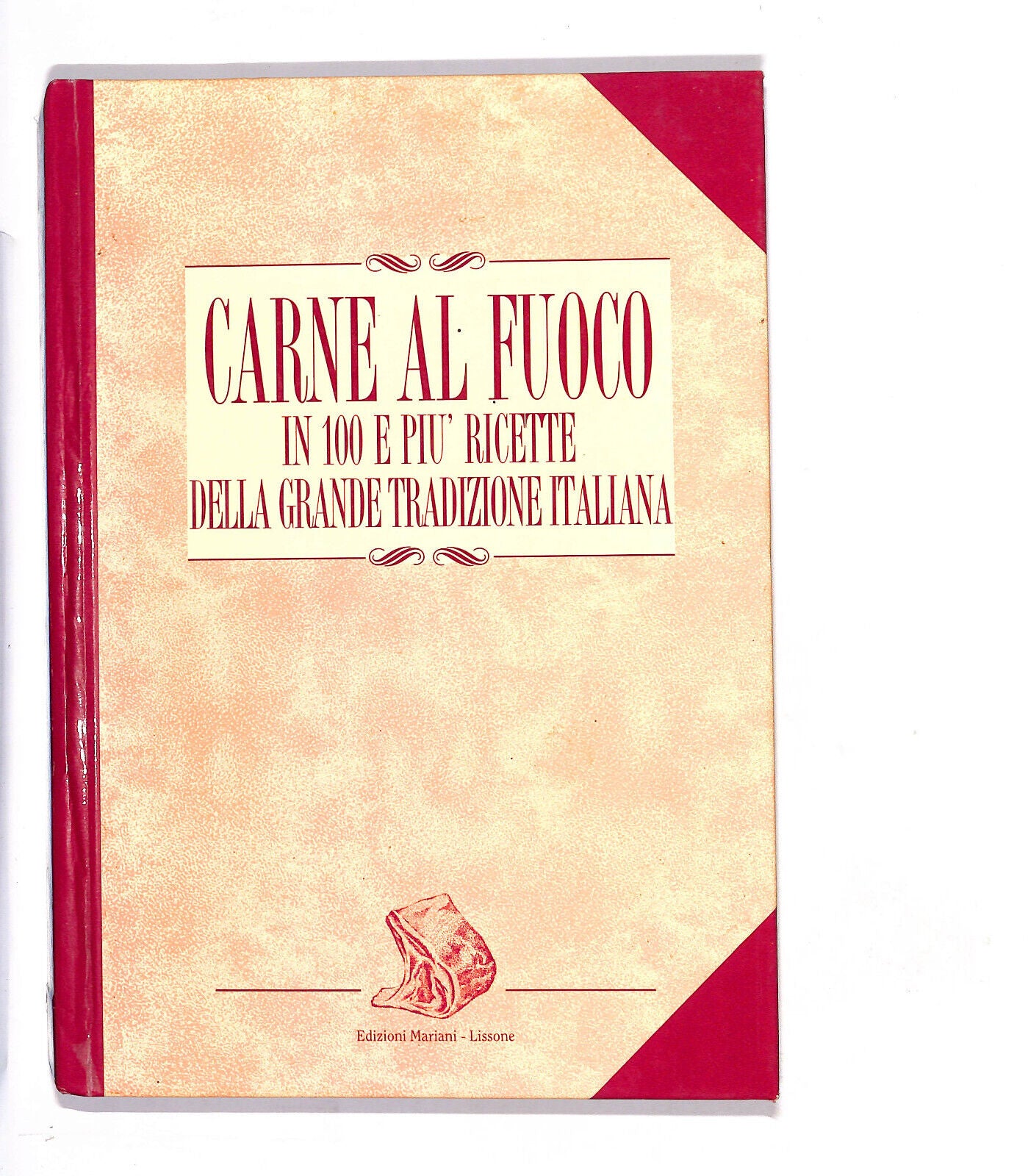 EBOND Carne Al Fuoco In 100 e Piu Ricette Della Trad. Italiana Libro LI014203