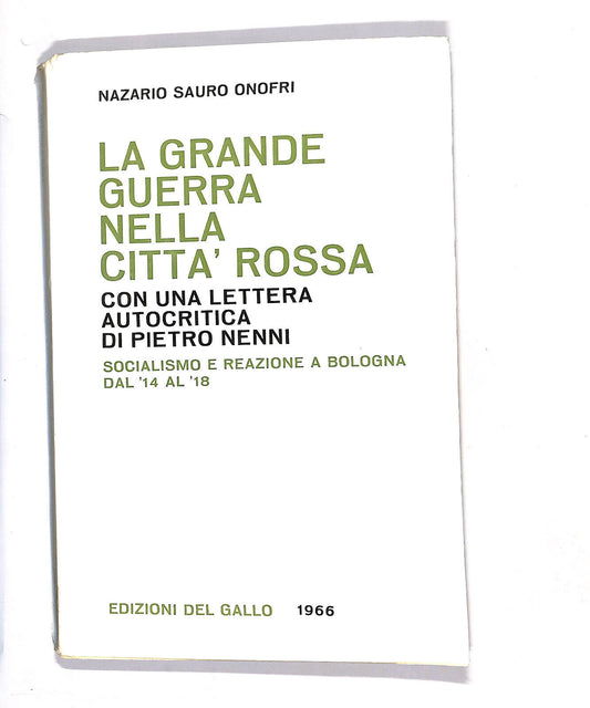 EBOND La Grande Guerra Nella Citta Rossa Nazario Sauro Onofri Libro LI014208