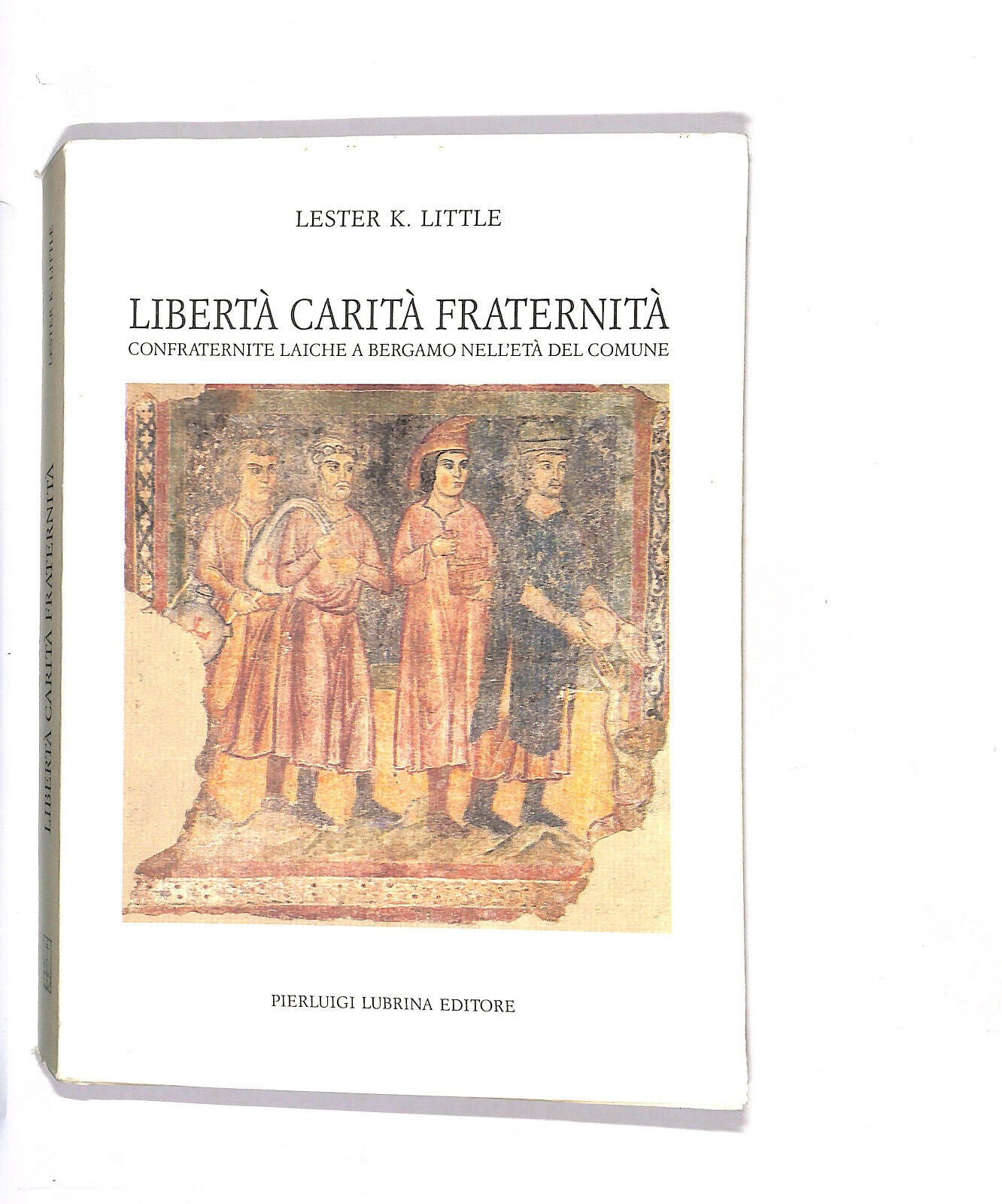 EBOND Liberta Carita Fraternita Confraternite Laiche a Bergamo Libro LI014209