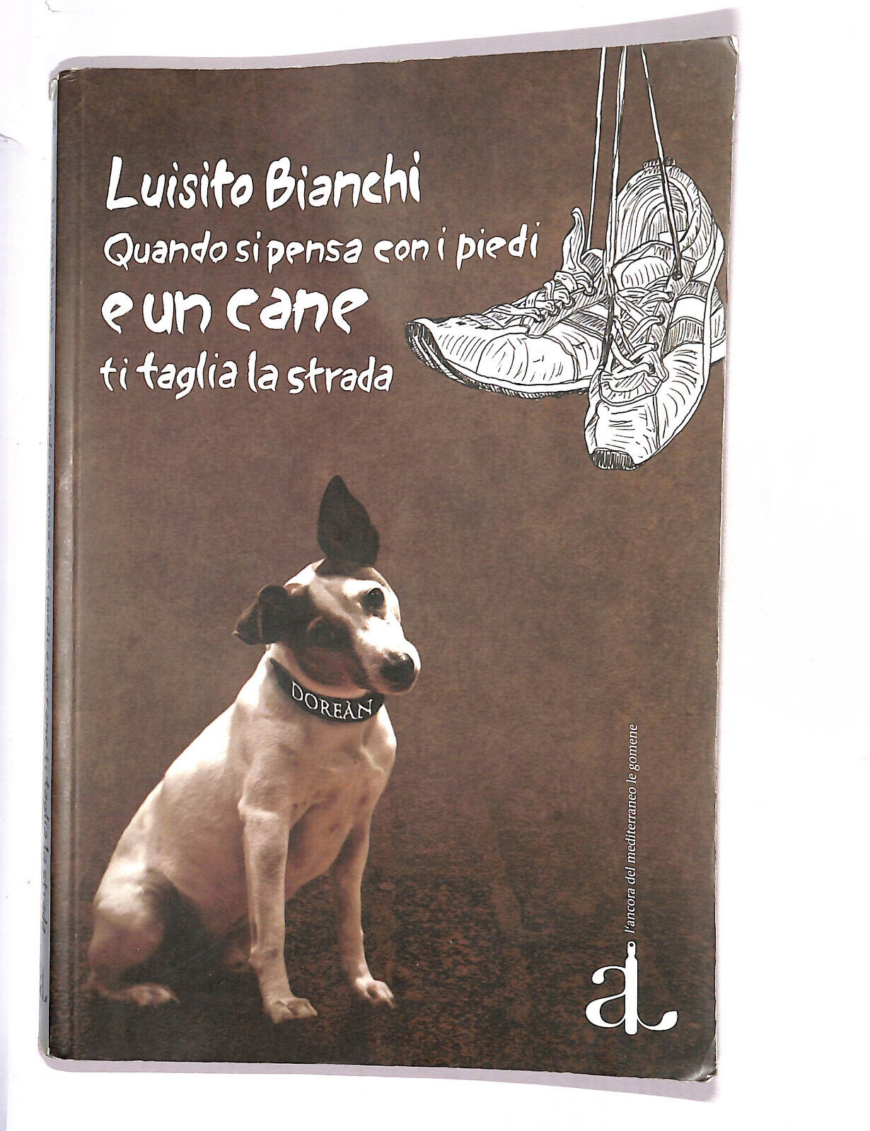 EBOND Quando Si Pensa Con i Piedi e Un Cane Ti Taglia La Strada Libro LI014264