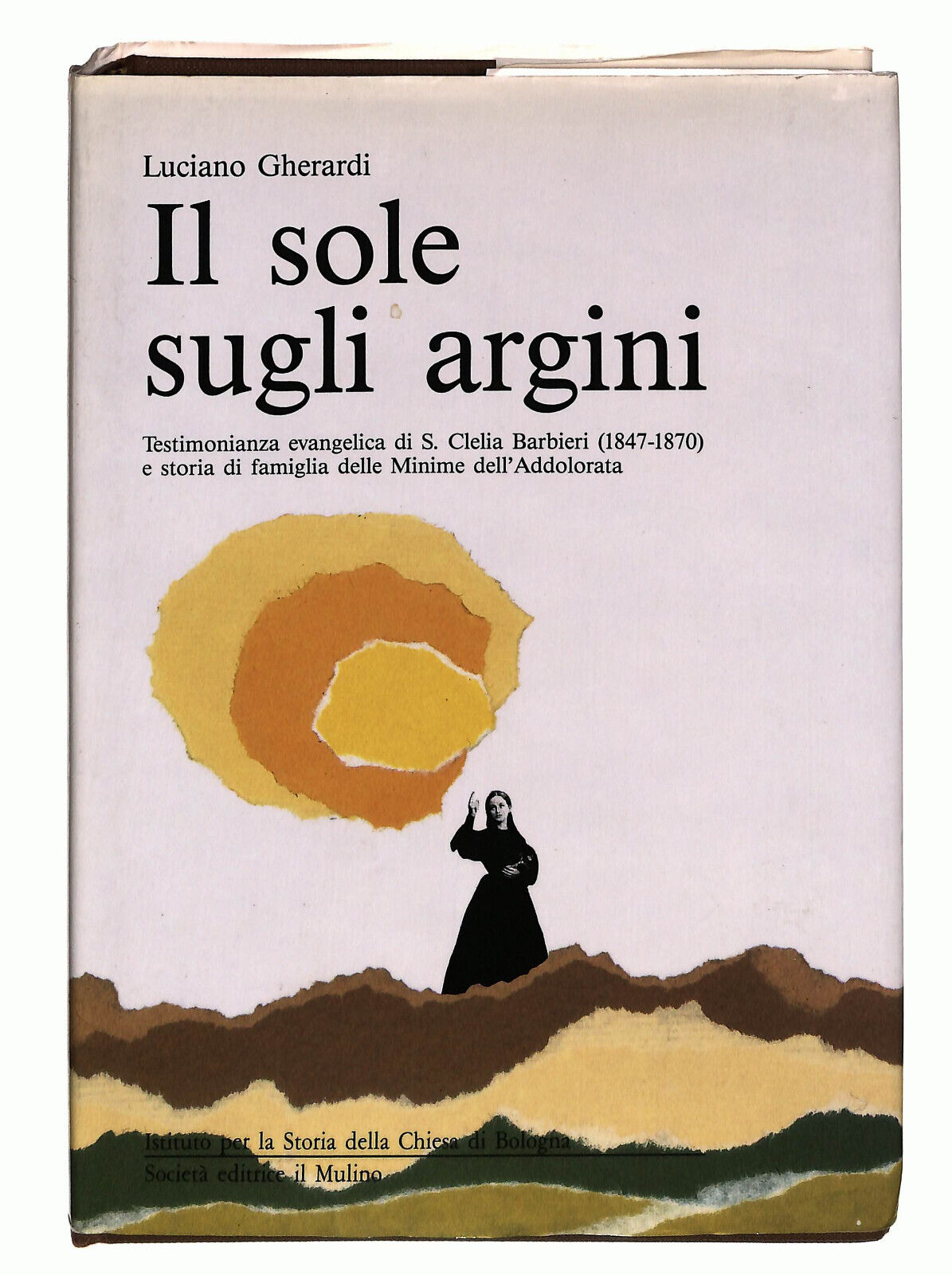 EBOND Il Sole Sugli Argini Di Luciano Gherardi 1989 Libro LI014350