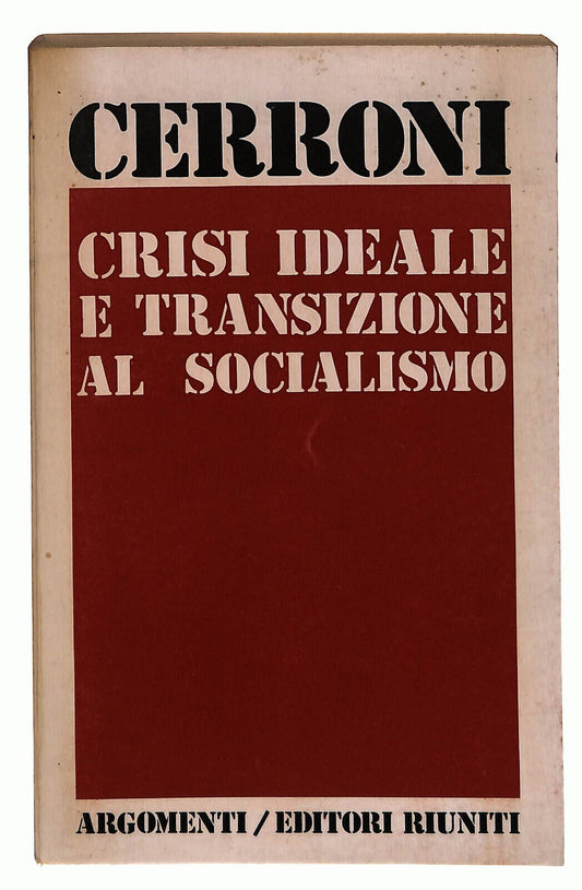 EBOND Crisi Ideale e Transizione Al Socialismo Di Umberto Cerroni Libro LI014352