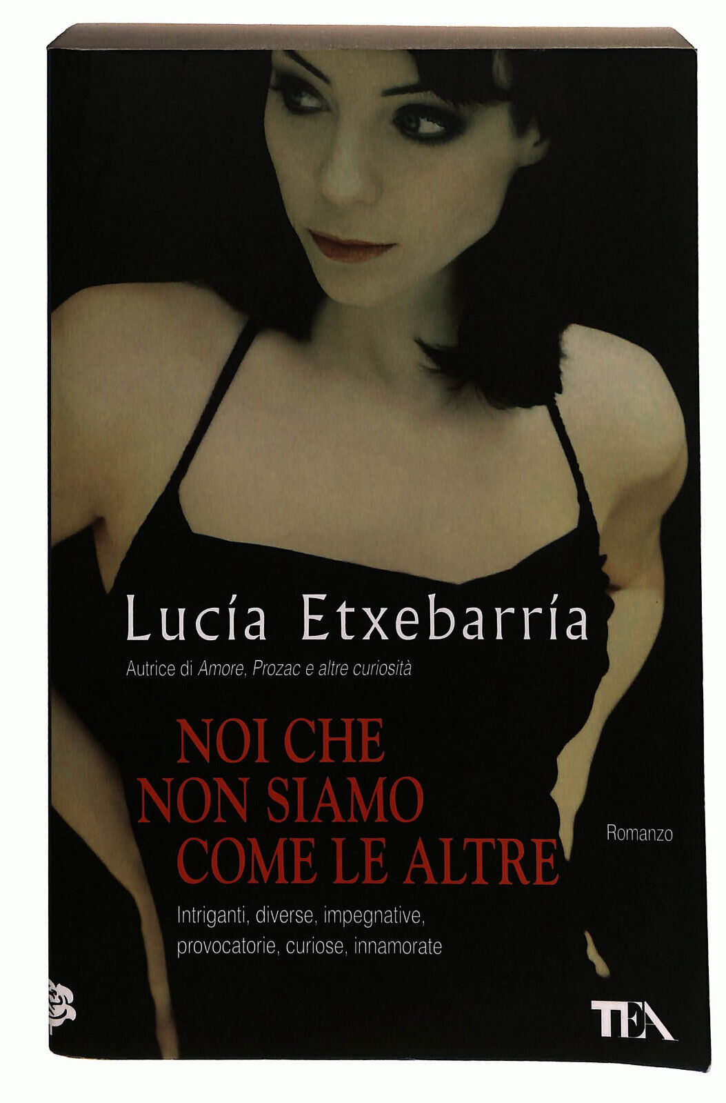 EBOND Noi Che Non Siamo Come Le Altre Di Lucia Etxebarria Libro LI014354