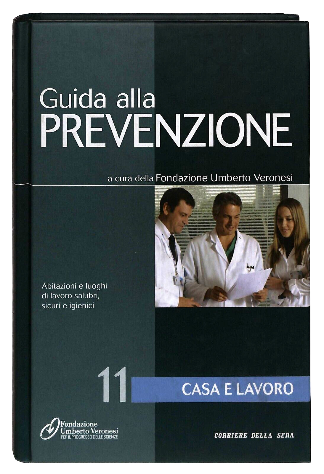 EBOND Guida Alla Prevenzione 11 Casa e Lavoro Corriere Della Sera Libro LI014451