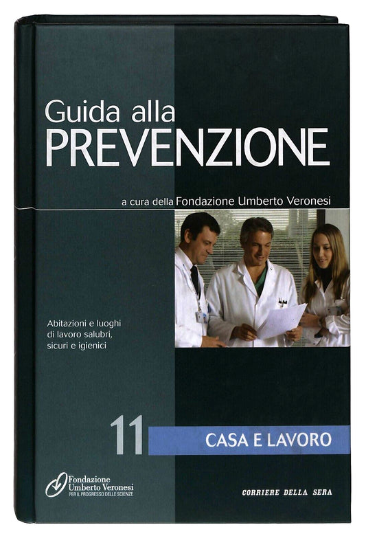 EBOND Guida Alla Prevenzione 11 Casa e Lavoro Corriere Della Sera Libro LI014451