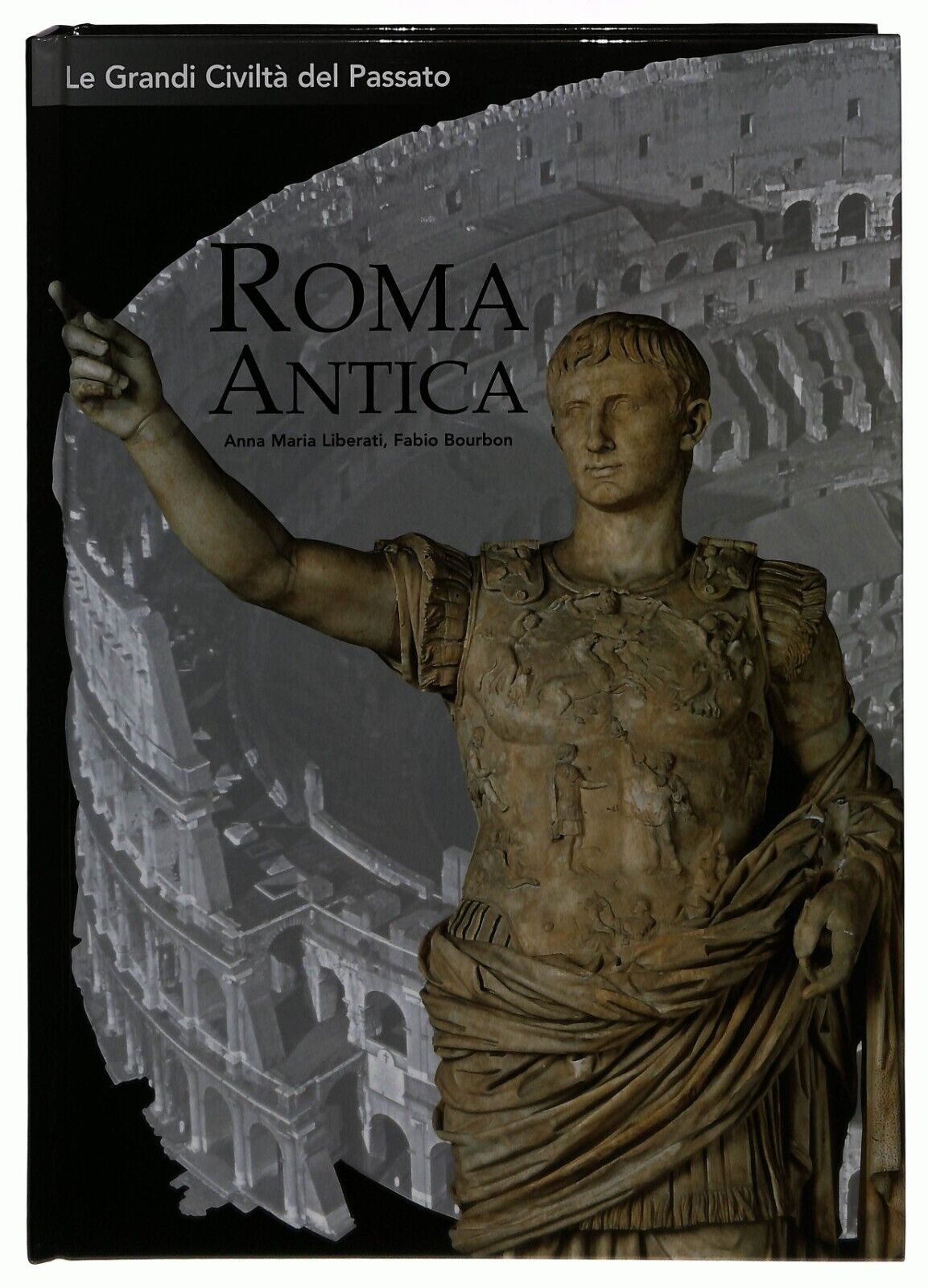 EBOND Le Grandi Civilta Del Passato 1 Roma Antica L'espresso 2004 Libro LI014453