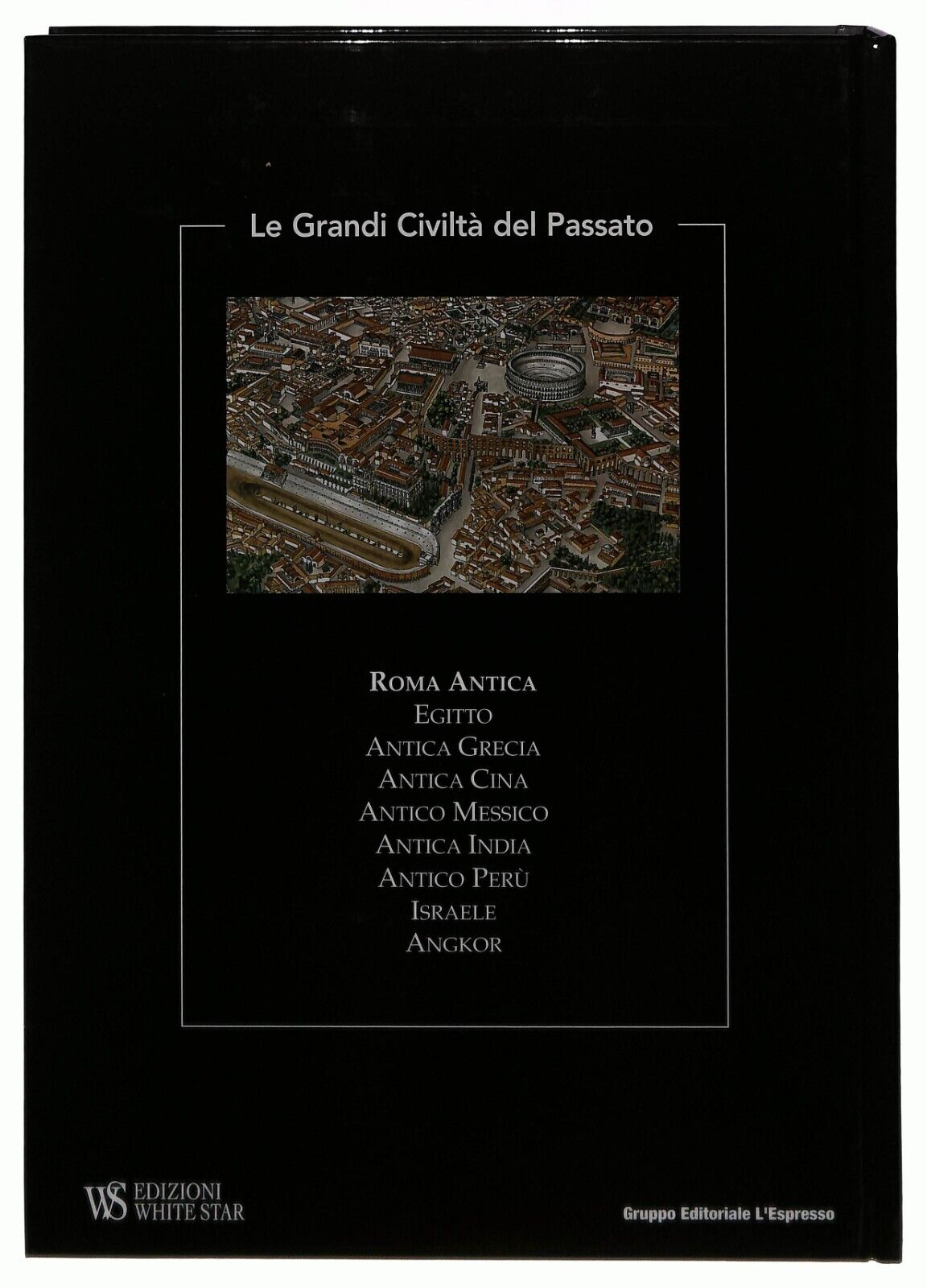 EBOND Le Grandi Civilta Del Passato 1 Roma Antica L'espresso 2004 Libro LI014453
