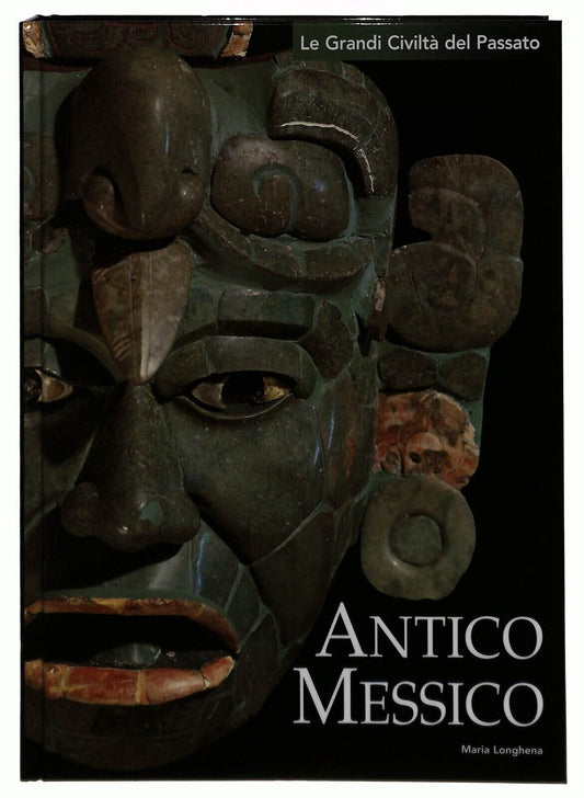 EBOND Le Grandi Civilta Del Passato 5 Antico Messico 2004 Libro LI014457